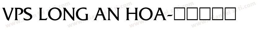 VPS Long An Hoa字体转换